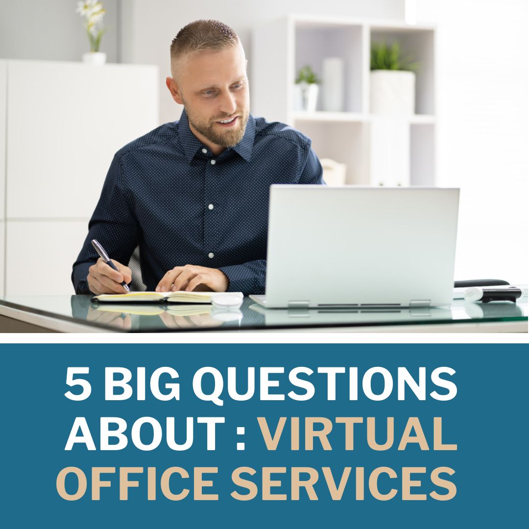 5 BIG QUESTIONS ABOUT VIRTUAL OFFICE SERVICES: man working at desk and writing in a notepad